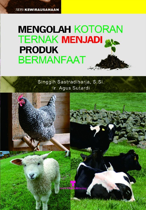 Mengolah Kotoran Ternak Menjadi Produk Bermanfaat